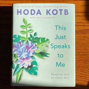 This Just Speaks to Me: Words to Live By Every Day - by Hoda Kotb - NWT!